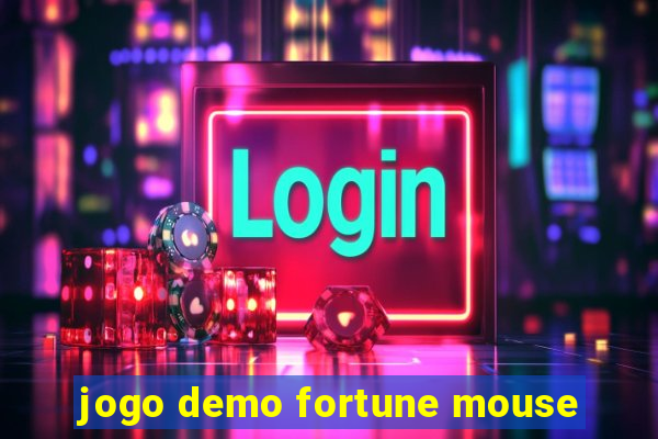 jogo demo fortune mouse